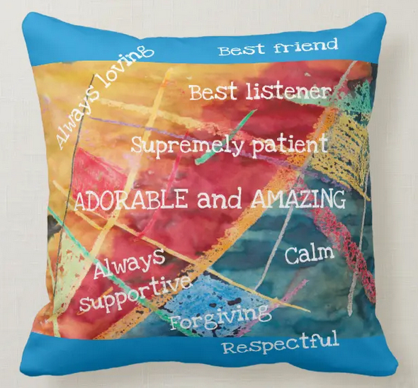 Throw pillow for an adorable and amazing mother, always loving, best friend, supremely patient