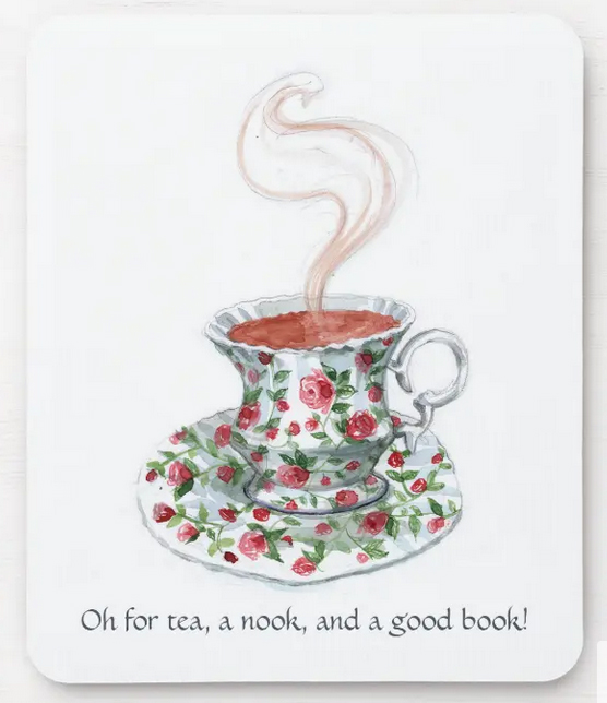 Tea, nook, and good book tea slogan on a mousepad, with a vintage cup with red roses