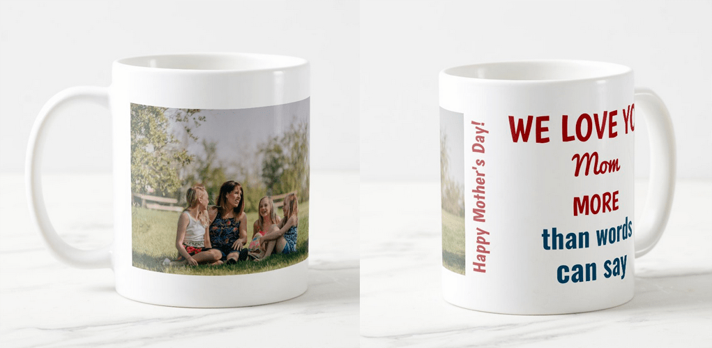 Personalized photo mug for Mother's Day or birthday with the text "We love you, Mom, more than words can say"