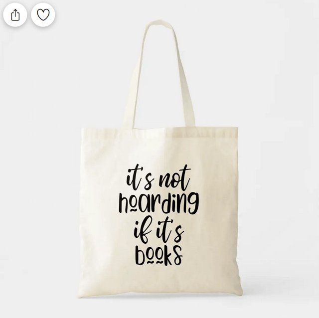 Funny tote for readers with the quote, "It's not hoarding if it's books"