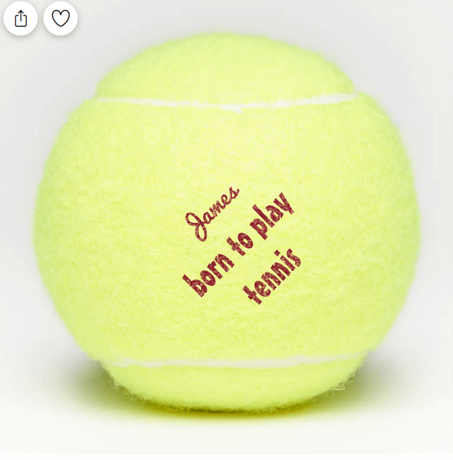 Personalized name tennis ball for a future champ, with the slogan "born to play tennis"