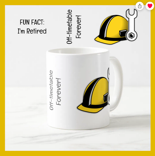 Humorous mug for the retirement party for a construction worker with a hard hat and spanner / wrench and the funny memes "Fun Fact: I'm Retired" and "Off-timetable Forever!"